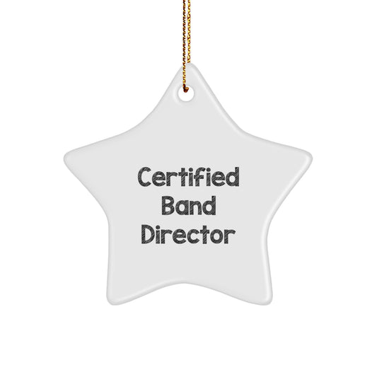 Funny Quote Gifts from Men to Certified Band Director, Christmas Unique Star Ornament for Band Director Friends, Inspirational Star Shaped Decorations - Image 1