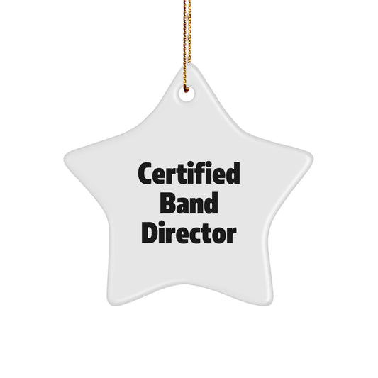 Funny Certified Band Director Gifts, Christmas Unique Star Ornament for Band Directors from Friends, Family and Coworkers - Image 1