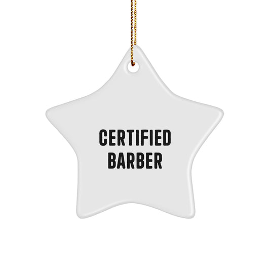 Certified Barber Star Ornament Funny Quote Gifts from Friends to Barber Men for Christmas Unique Gifts - Image 1