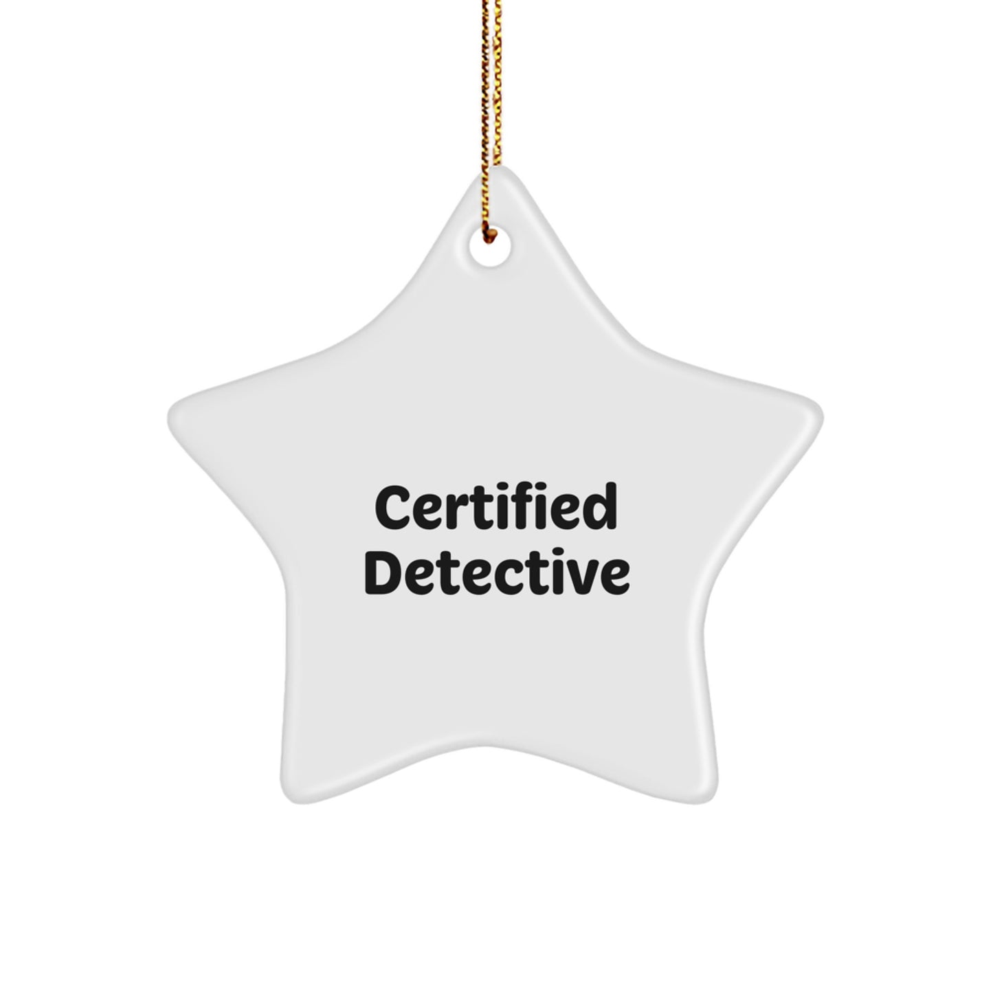 Funny Detective Quote Star Ornament Gifts from Friends for Christmas - Image 1