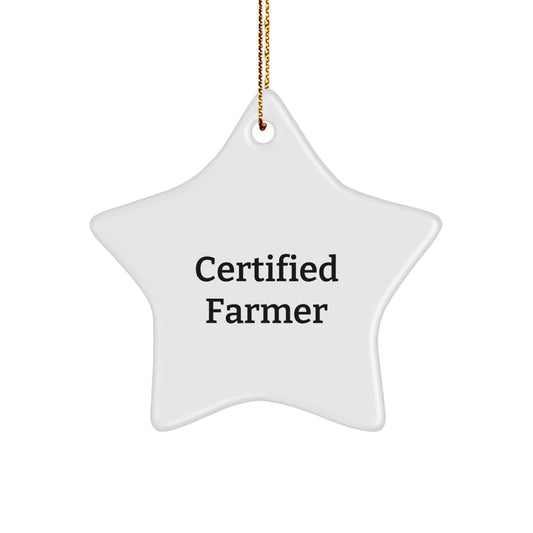 Funny Farmer Gifts from Friends - Star Ornament for Christmas 'A Certified Farmer's Dream' - Image 1