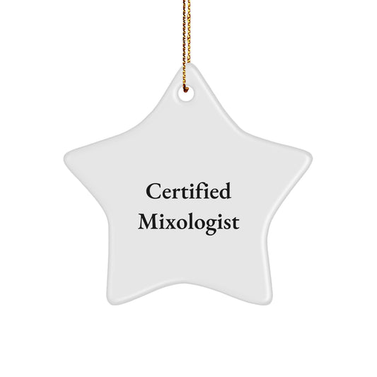 Funny Mixologist Gifts from Friends - Certified Mixologist Star Ornament, Unique Christmas Unique Gifts for Men, Women, and Family Members - Image 1