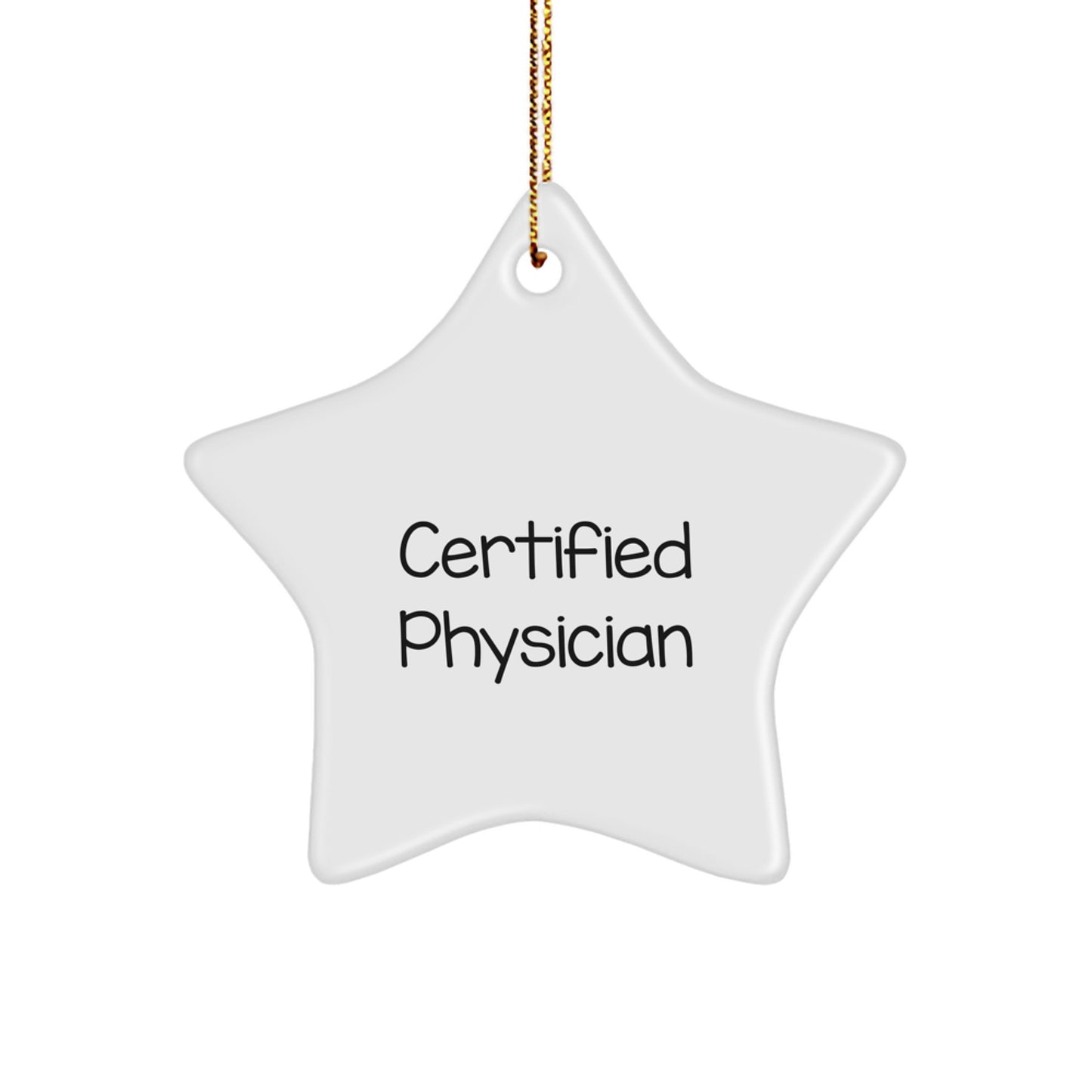 Certified Physician Star Ornament with Funny Quote Gifts from Family for Men Women Christmas Unique - Image 1