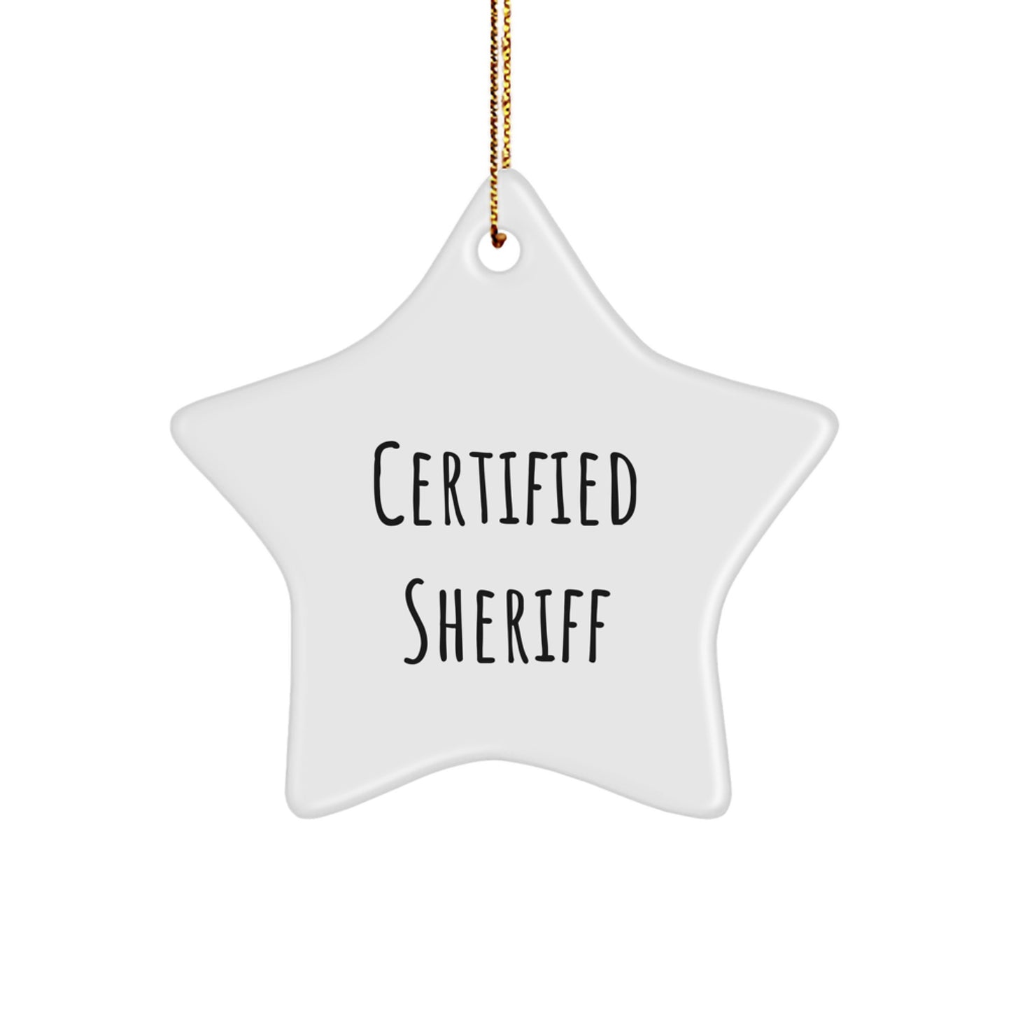 Funny Sheriff Star Ornament Gifts for Men from Certified Sheriff Friends - Image 1