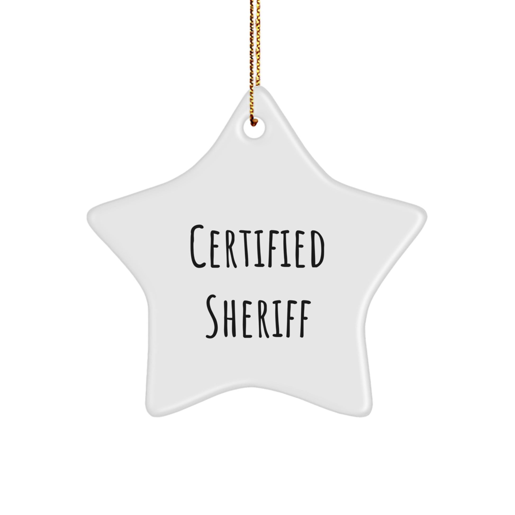 Funny Sheriff Star Ornament Gifts for Men from Certified Sheriff Friends - Image 1