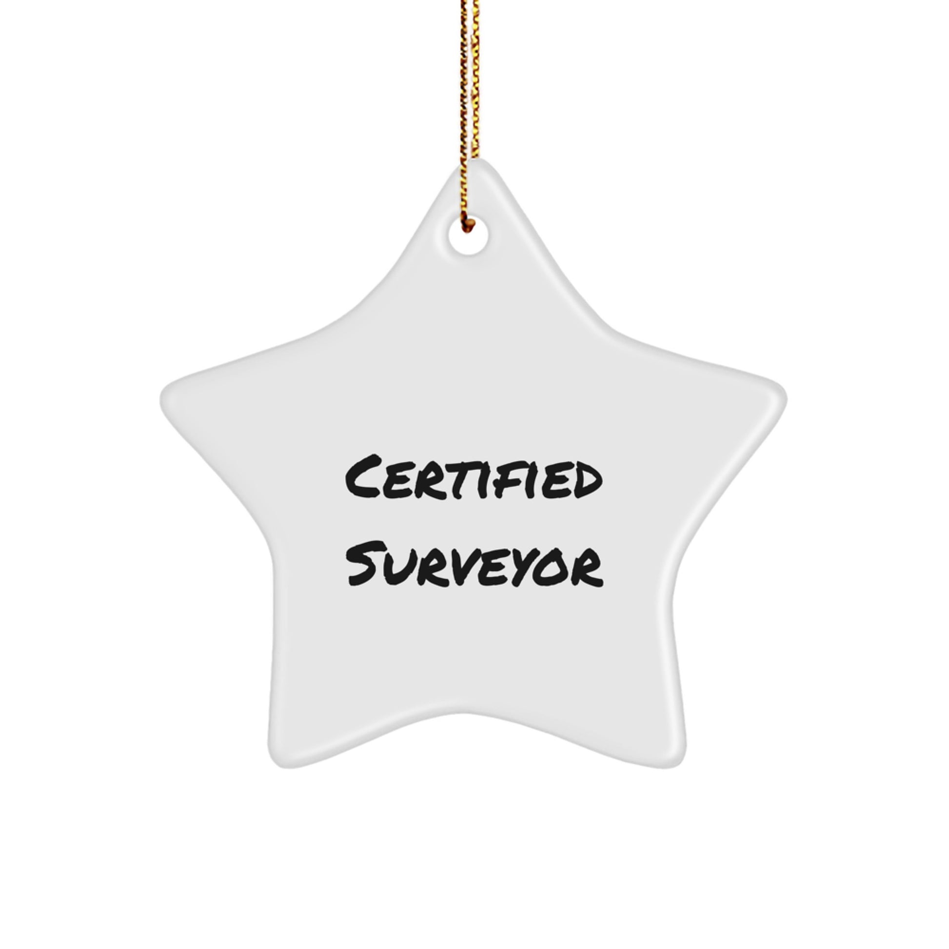 Gifts from Friends, Family, or Coworkers: Funny 'Certified Surveyor' Star Ornament for Surveyor Enthusiasts - Christmas Unique Gifts - Image 1