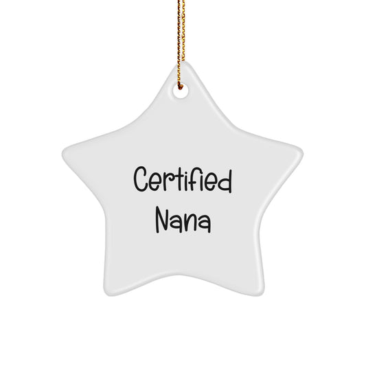Funny Quotes Nana Star Ornament Gifts from Women to Nana for Christmas - Image 1
