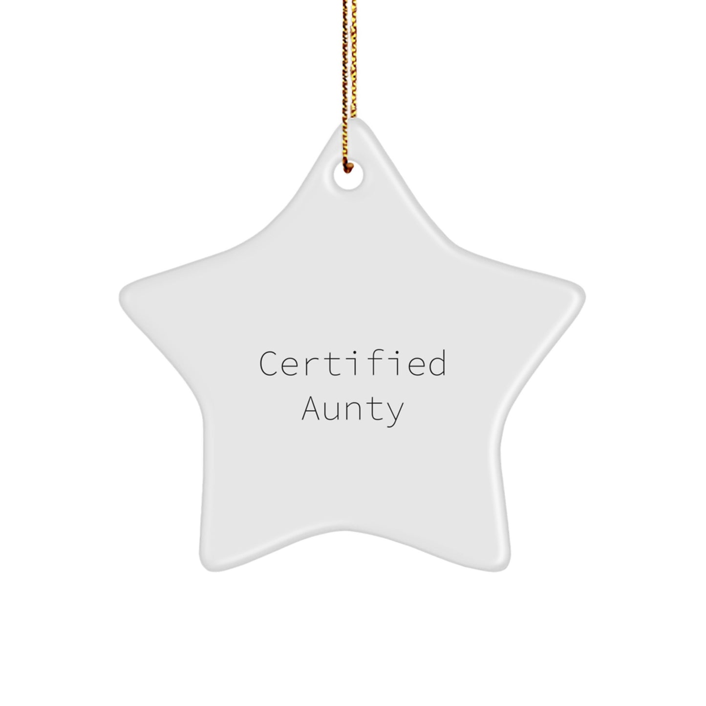 Funny Aunty Gifts from Family - Certified Aunty Star Ornament for Women, Unique Christmas Unique Gifts for Aunts, Inspirational Quote Decor - Image 1