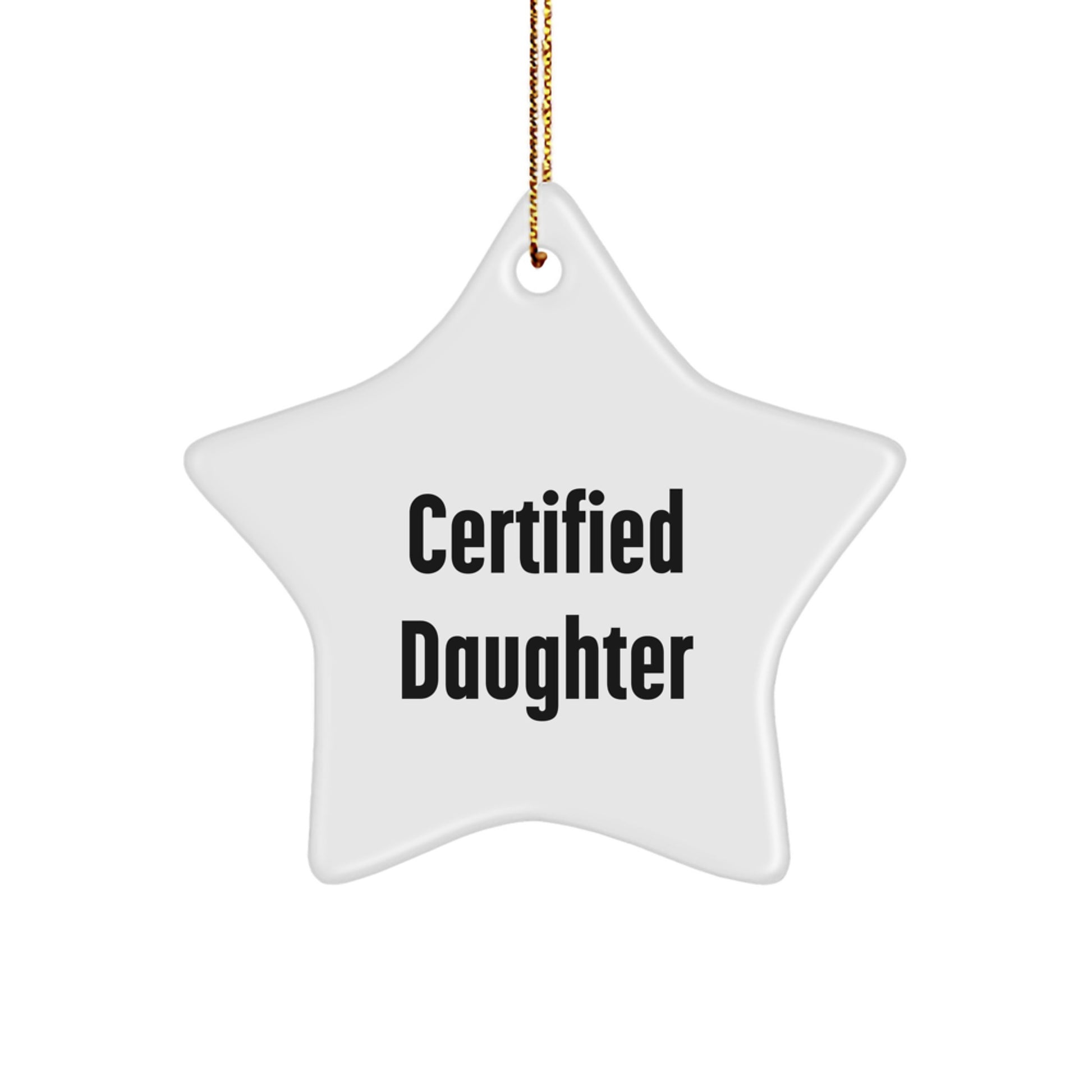 Funny Daughter Quotes Star Ornament Gifts from Mom, Daughter Love, Christmas Unique Gifts - Image 1