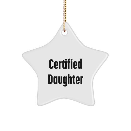 Funny Daughter Quotes Star Ornament Gifts from Mom, Daughter Love, Christmas Unique Gifts - Image 1