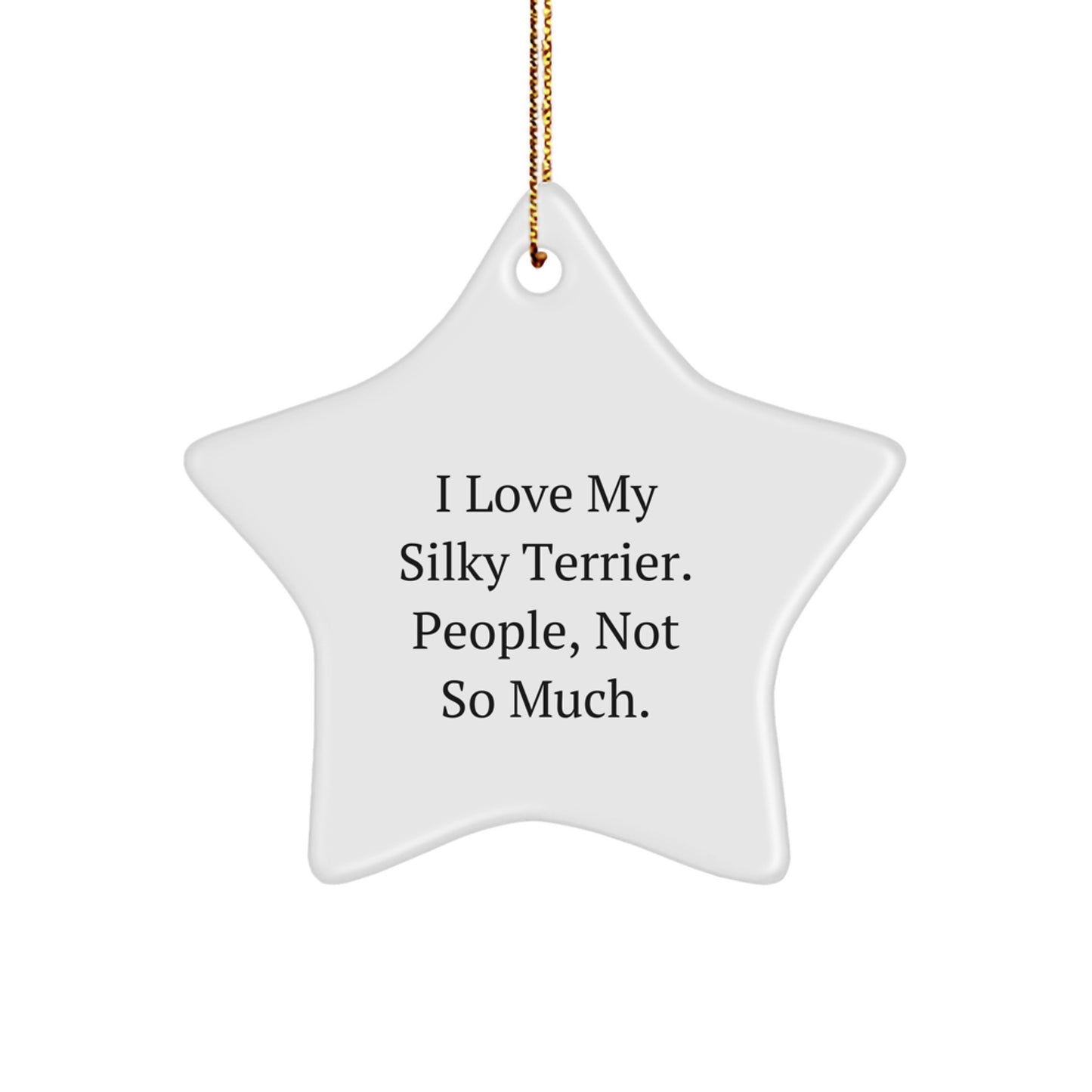 Silky Terrier Dog Lover's Christmas Star Ornament, Funny Gifts from Friends and Family, Gifts for Silky Terrier Dog Enthusiasts - Image 1