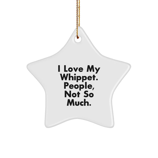 Whippet Dog Lovers Christmas Unique Gift, Star Ornament, I Love My Whippet, Gifts from Friends, for Family - Image 1