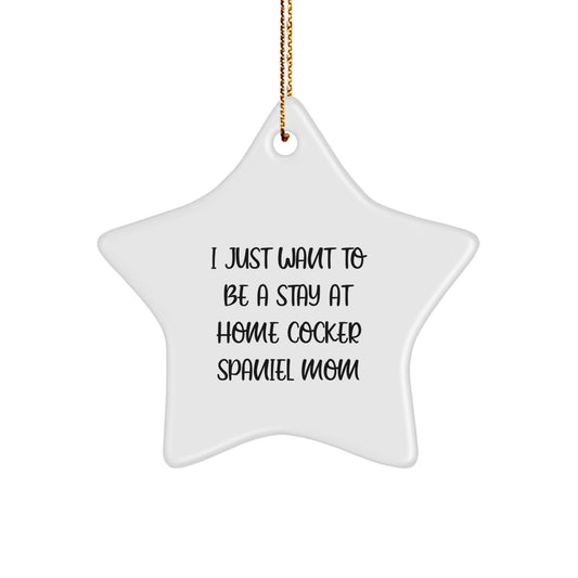 Cocker Spaniel Dog Star Ornament Funny Quote Gifts from Friends and Family for Christmas - Image 1