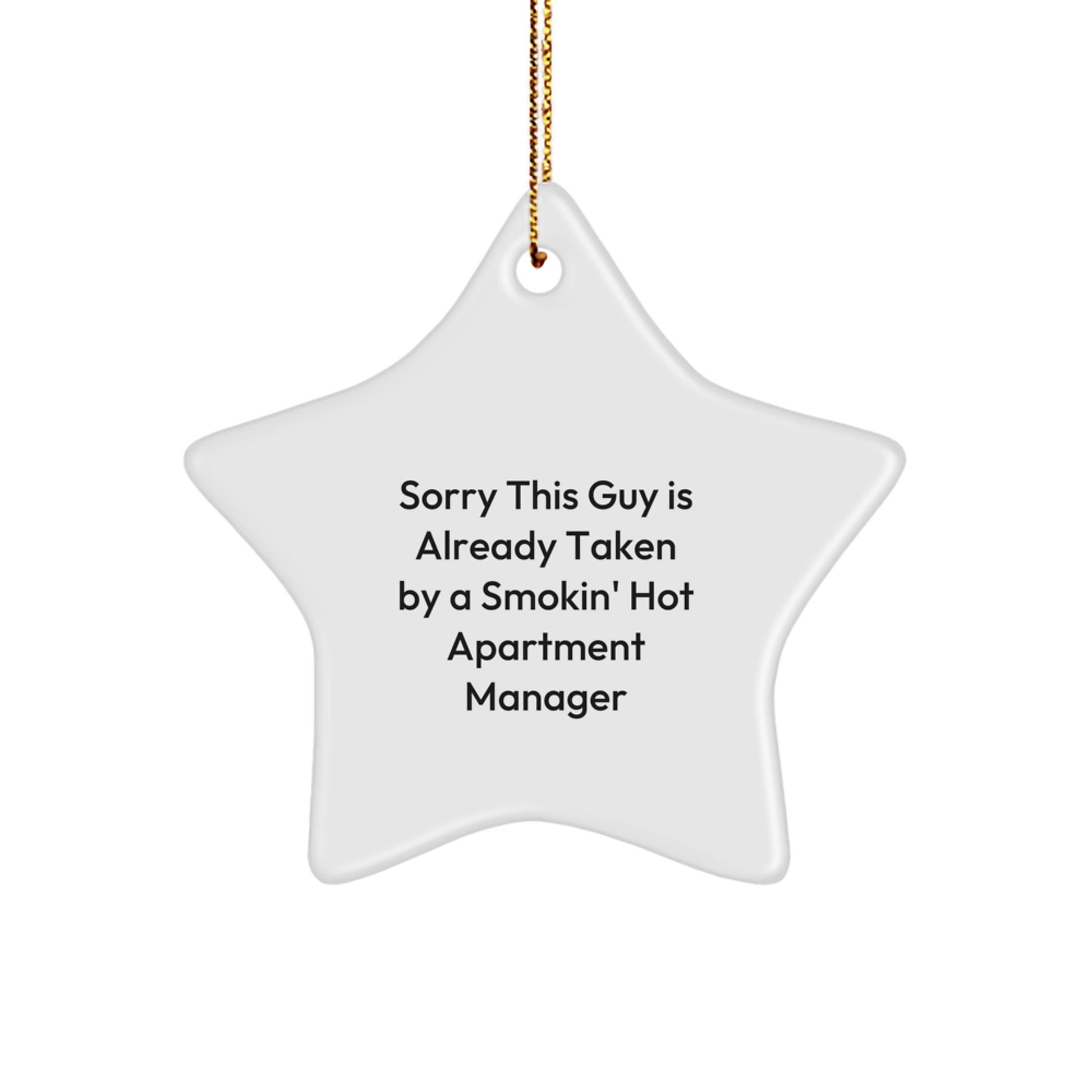 Funny Gifts for Apartment Manager, Star Ornament with Quote 'Sorry This Guy Is Already Taken By A Smokin' Hot', Christmas Unique Gifts - Image 1