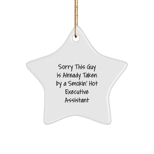 Executive Assistant Gifts from Friends, Funny Star Ornament Sorry This Guy Is Already Taken By A Smokin' Hot Quote for Men or Women, Christmas Unique Gifts for Coworkers - Image 1