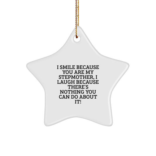 Funny Stepmother Gifts, I Smile Because You Are My Stepmother Ornament for Christmas - Image 1