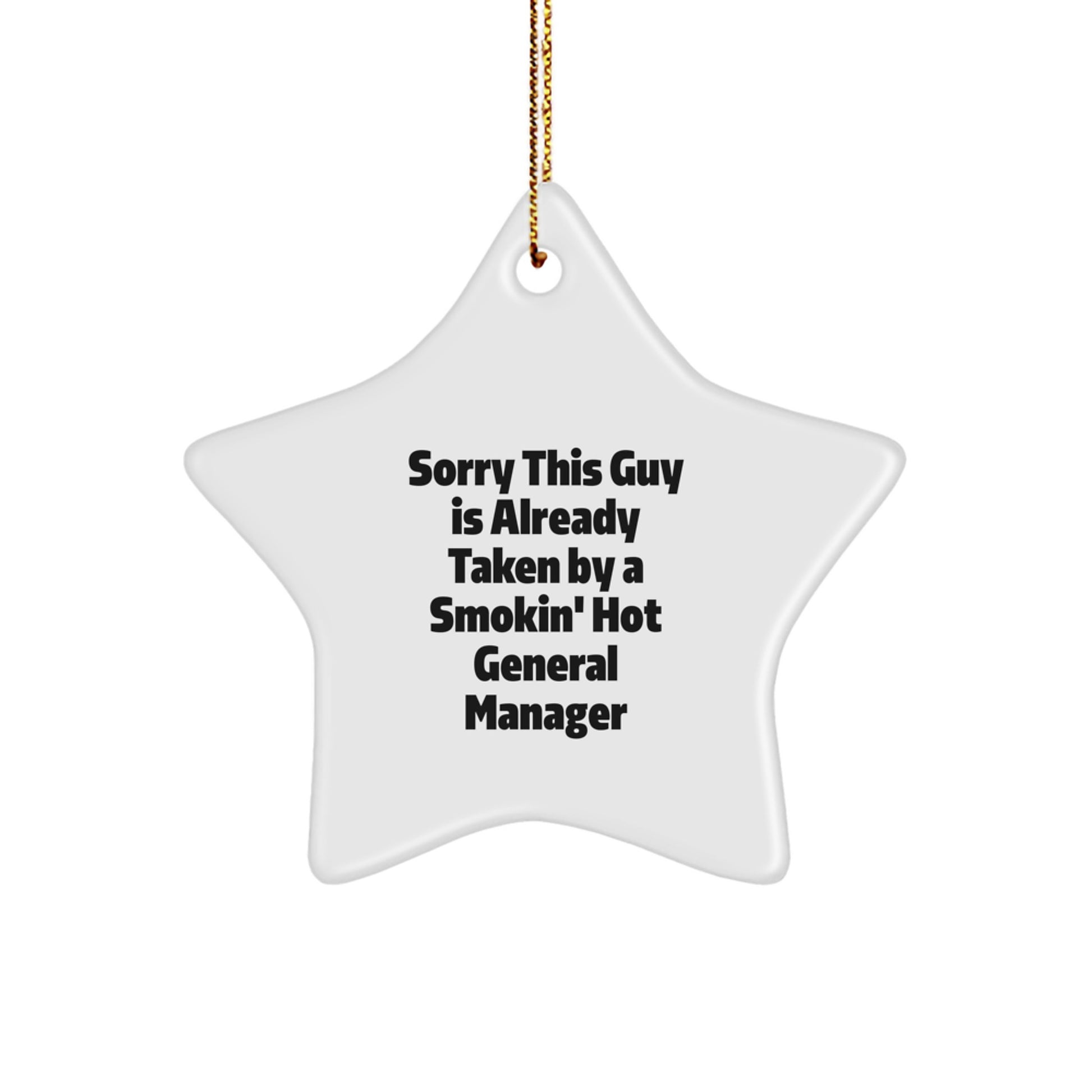 Funny General Manager Gifts, Sorry This Guy Is Already Taken Christmas Star Ornament for Men or Women, Gifts from Friends or Coworkers - Image 1