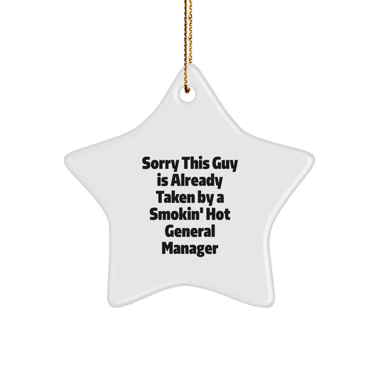 Funny General Manager Gifts, Sorry This Guy Is Already Taken Christmas Star Ornament for Men or Women, Gifts from Friends or Coworkers - Image 1
