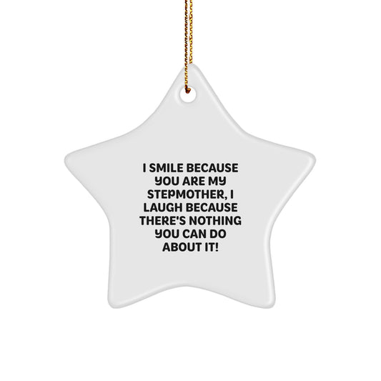 Funny Stepmother Gifts, Step Mom Star Ornament, I Smile Because You Are My Stepmother, Christmas Unique Gifts from Men to Wife's Mother - Image 1