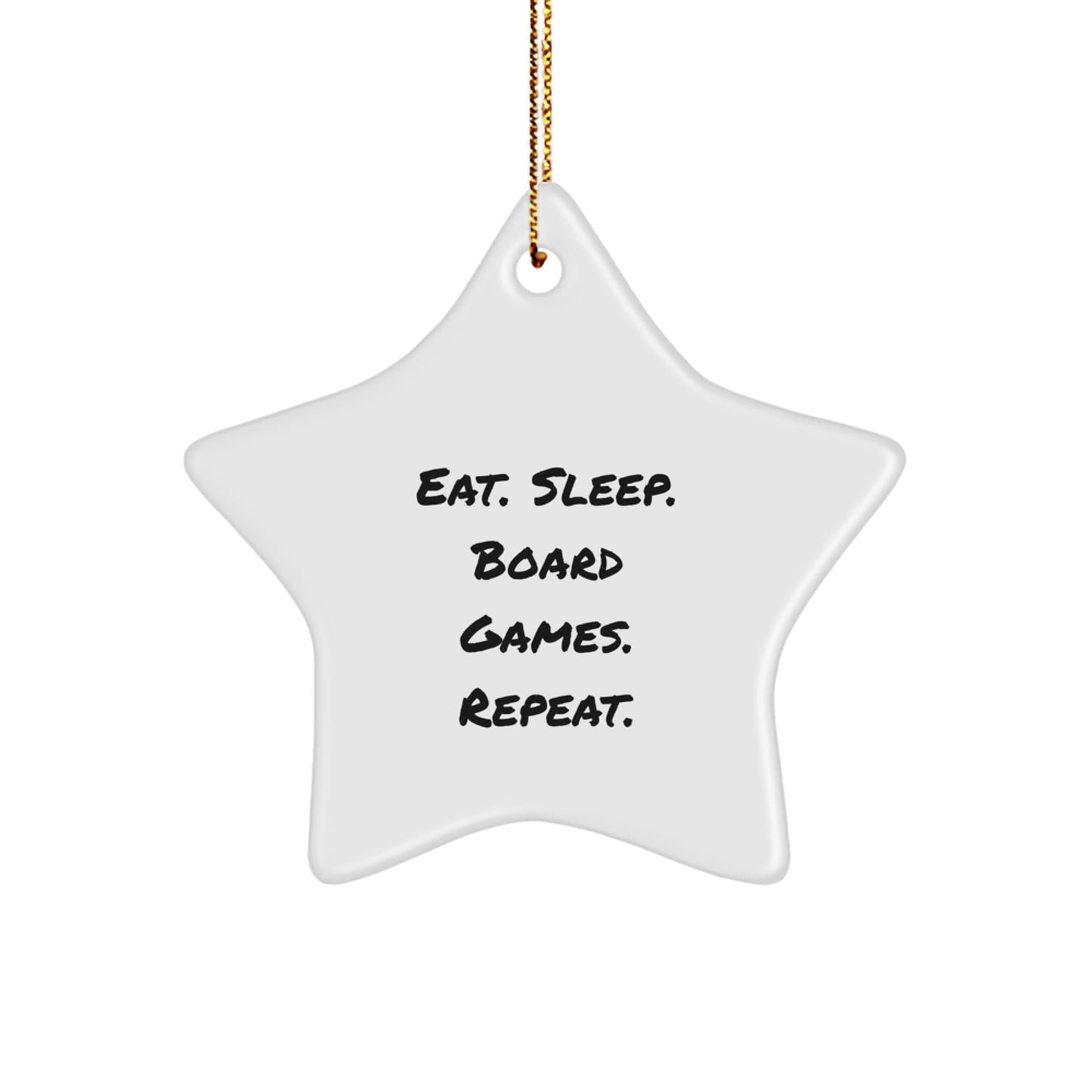 Funny Board Games Gifts from Family or Friends - Eat. Sleep. Board Games. Repeat. Star Ornament - Image 1