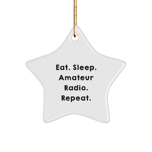 Funny Amateur Radio Gifts for Christmas - 'Eat. Sleep. Amateur Radio. Repeat.' White Star Ornament Gifts from Family - Image 1