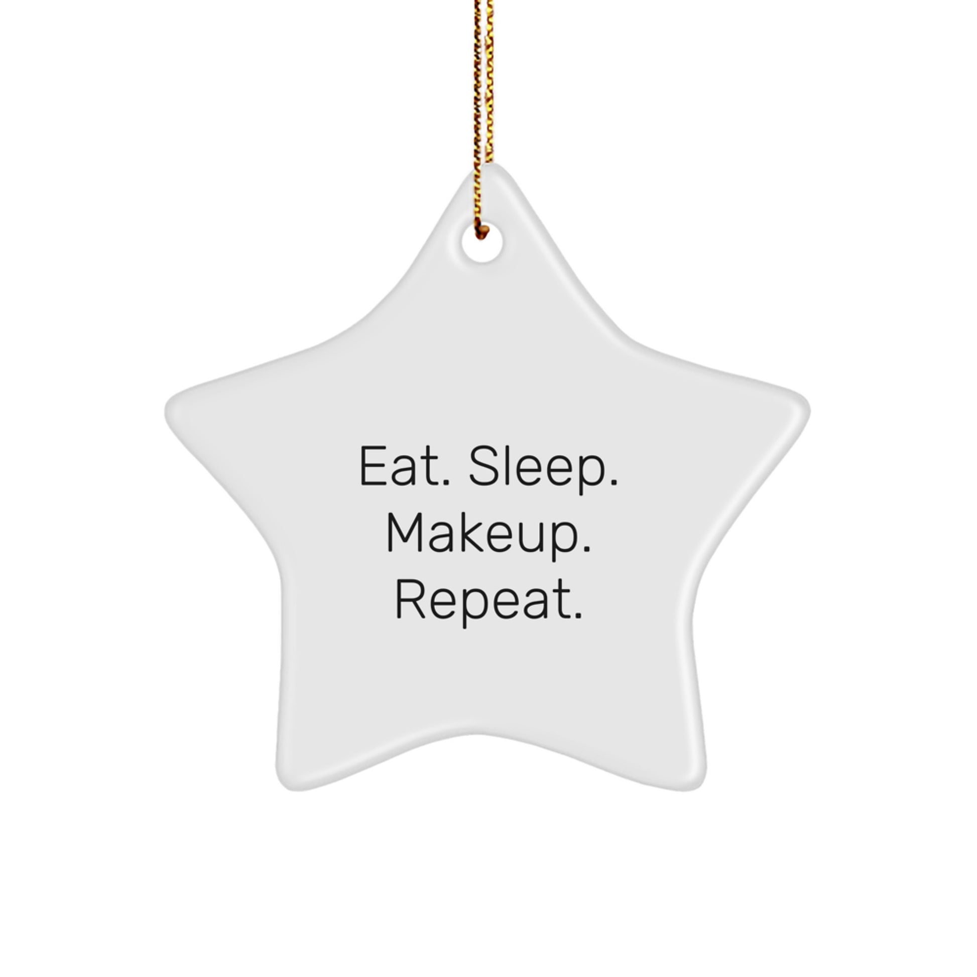 Funny Makeup Star Ornament Gifts from Men for Women Christmas Unique Ornaments, Eat. Sleep. - Image 1