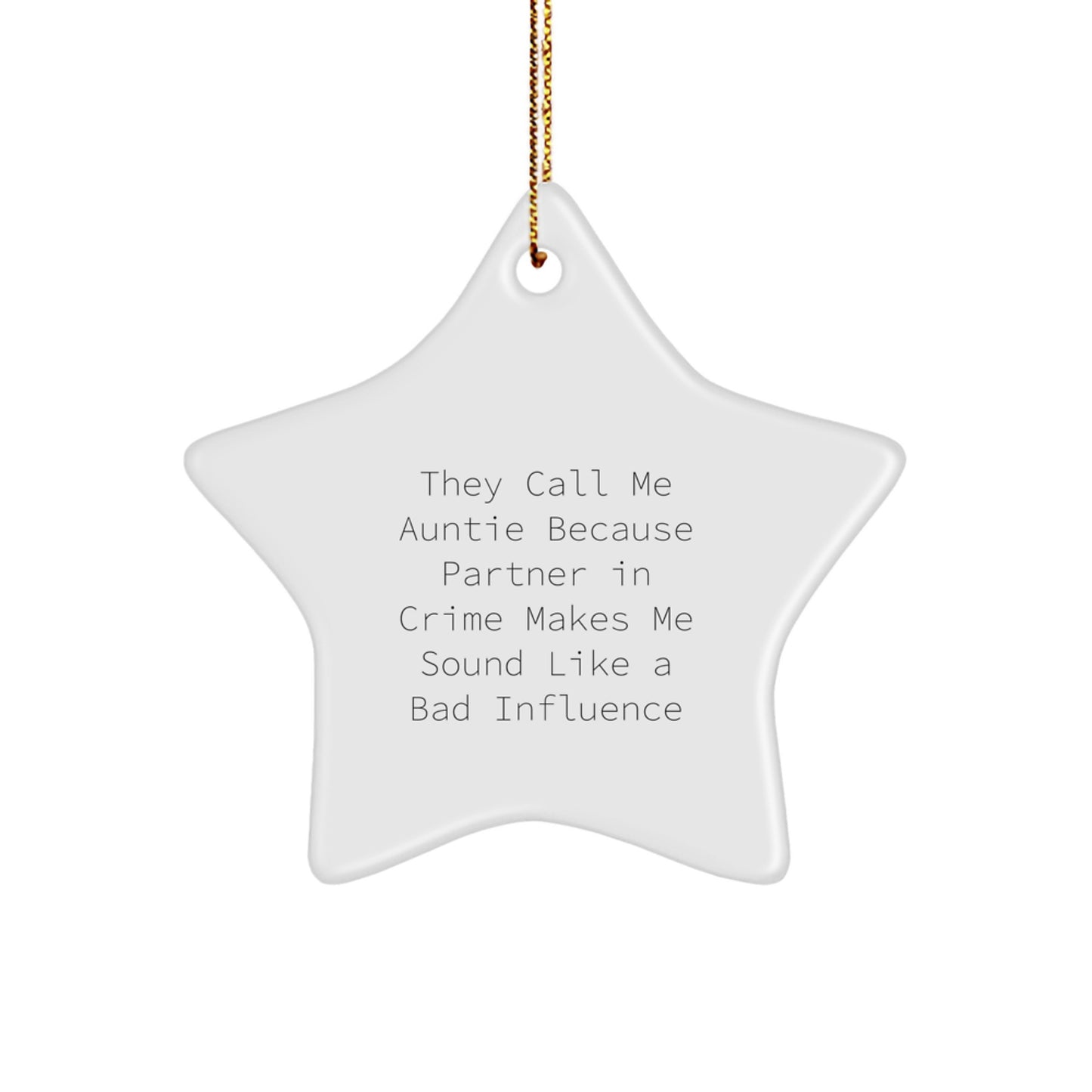 Funny Auntie Gifts for Christmas - Star Ornament with Partner in Crime Quote - Gifts from Family - Image 1