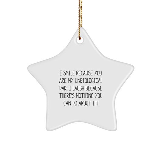 Funny Unbiological Dad Gifts for Him Star Ornament, Gifts from Friends or Family for Unbiological Dad, Christmas Unique Gifts - Image 1