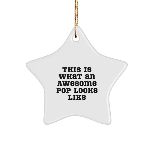 Funny Pop Star Ornament Gifts from Men to Pop Enthusiasts, This Is What An Awesome Pop Looks Like Christmas Unique Gifts - Image 1
