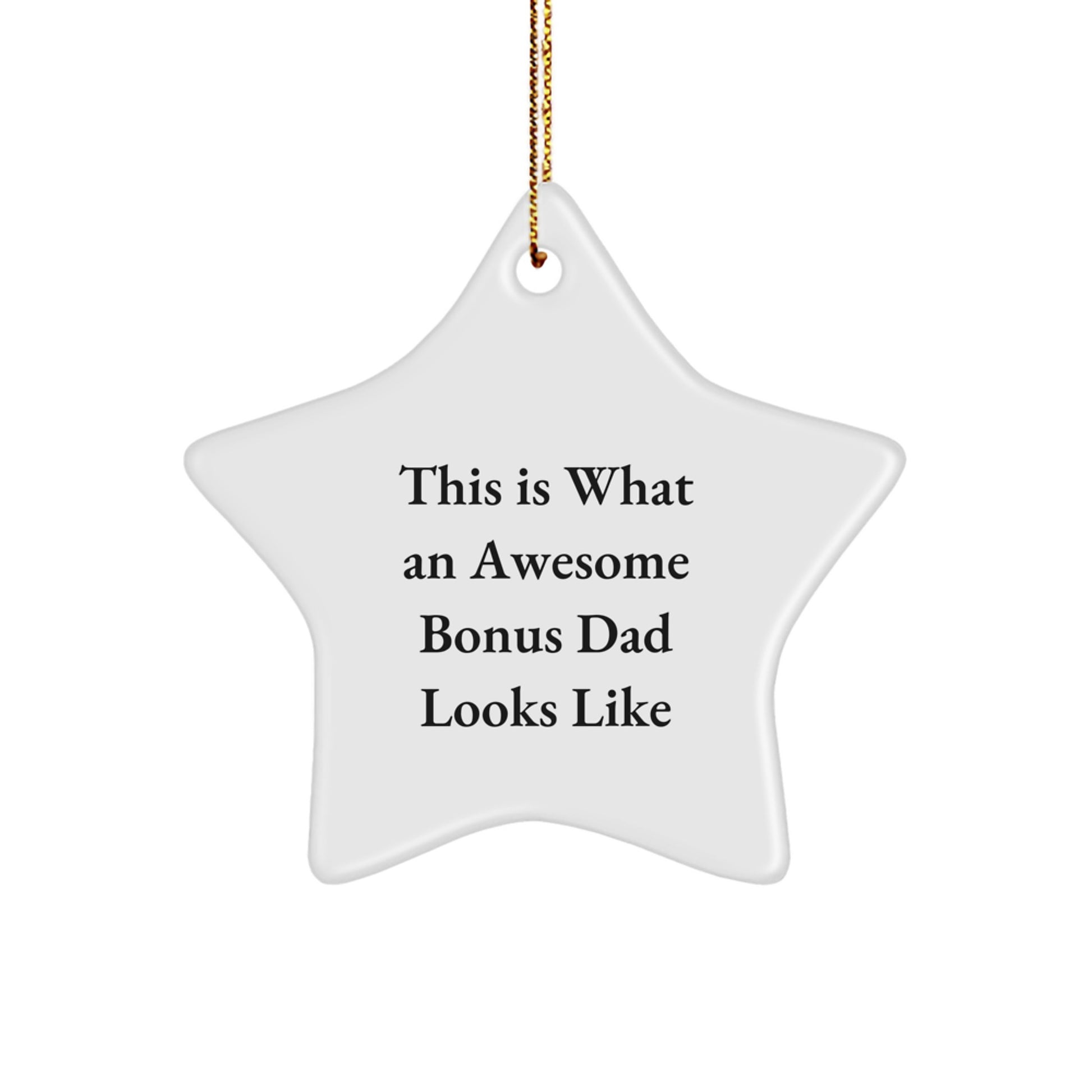 Funny Bonus Dad Gifts - 'This Is What An Awesome Bonus Dad Looks Like' Star Ornament for Men, Funny Christmas Unique Gifts from Friends, Bonus Dad Star Ornament for the Ultimate Christmas Decoration - Image 1