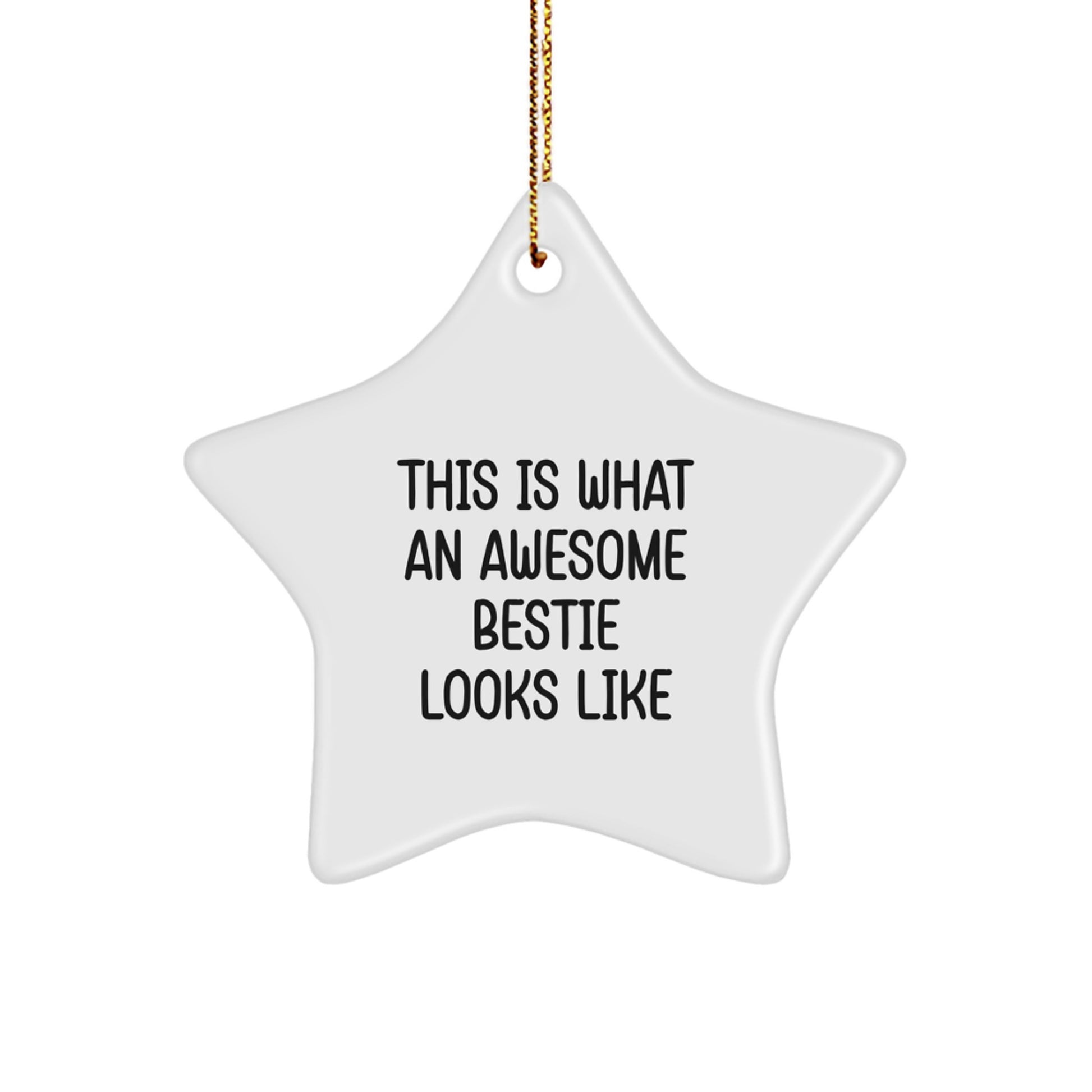 Funny Bestie Gifts from Friends, Inspirational Star Ornament for Bestie, This Is What an Awesome Bestie Looks Like Christmas Unique Gifts - Image 1