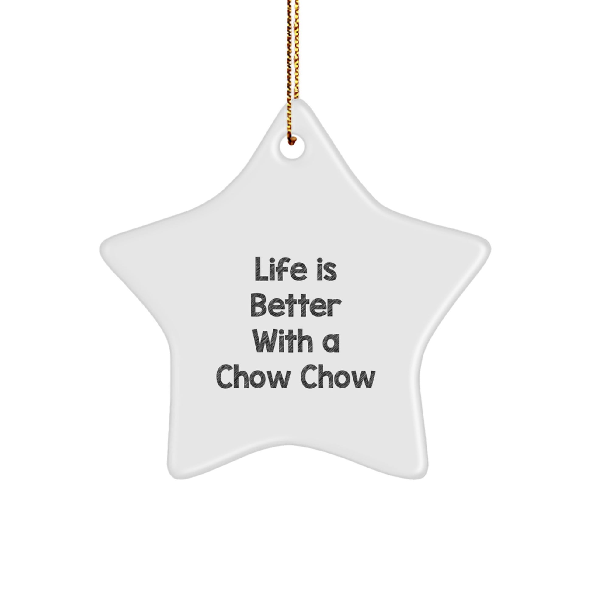 Chow Chow Dog Gifts, Life is Better with a Star Ornament, Christmas Unique Gifts from Family to Friends - Image 1