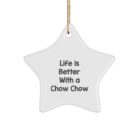 Chow Chow Dog Gifts, Life is Better with a Star Ornament, Christmas Unique Gifts from Family to Friends - Image 1