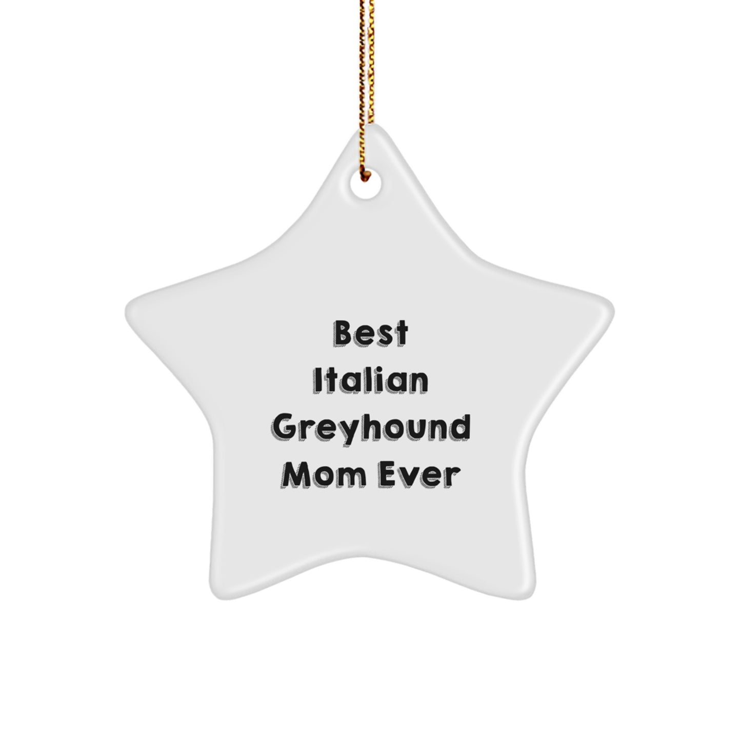 Funny Italian Greyhound Dog Mom Gifts from Family - Star Ornament for Christmas Unique Gifts for Italian Greyhound Dog Owners - Image 1
