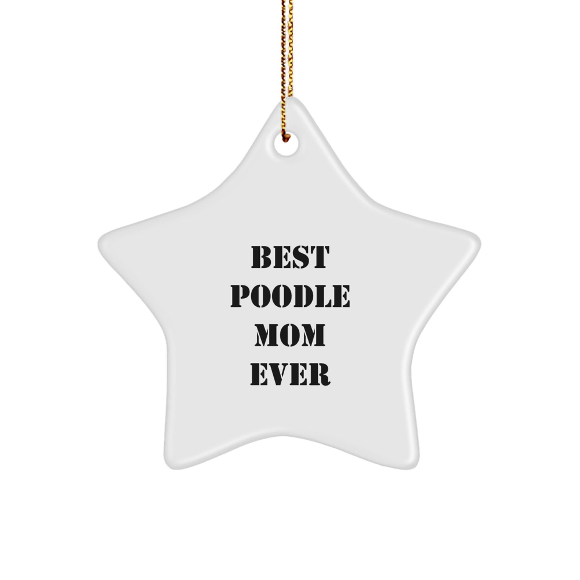 Gifts from Mom, Best Poodle Mom Ever Star Ornament, Christmas Unique Decorations for Poodle Dog Lovers - Image 1