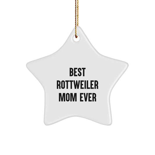 Funny Rottweiler Mom Ever Star Ornament Christmas Unique Gift for Rottweiler Dog Lover Gifts from Family - Image 1