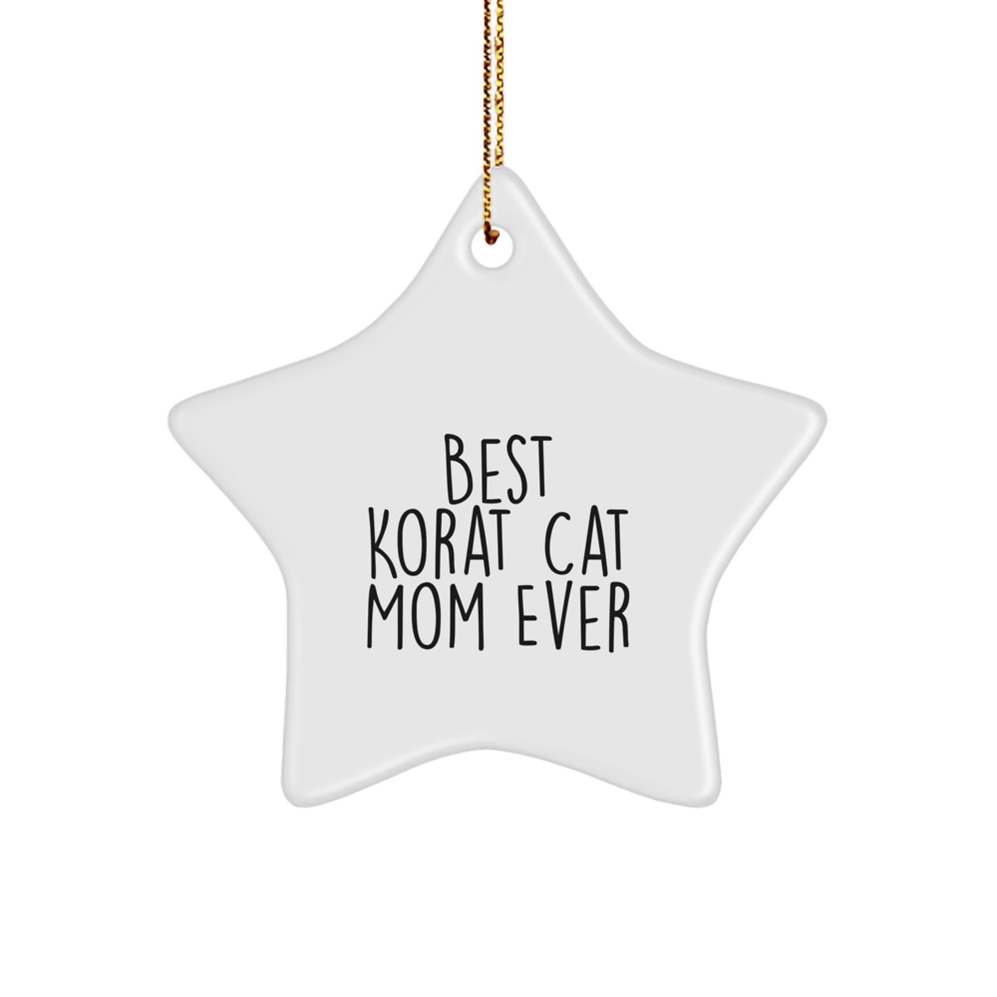 Funny Korat Cat Mom Gifts from Men for Women, Star Ornament, 'Best Korat Cat Mom Ever' Christmas Unique Present - Image 1