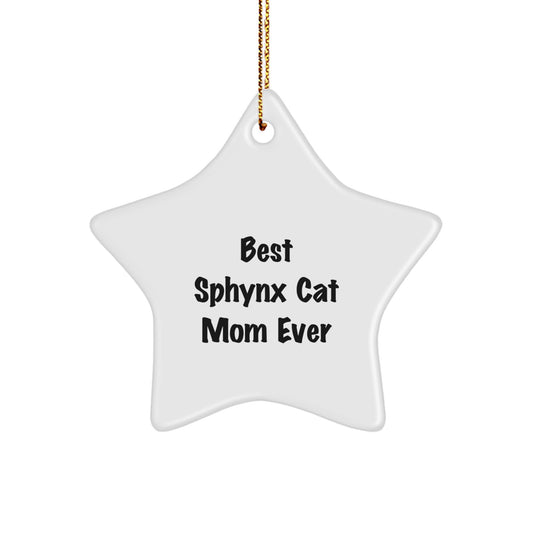 Funny 'Best Sphynx Cat Mom Ever' Gifts for Sphynx Cat Lovers - Star Ornament for Christmas - Image 1