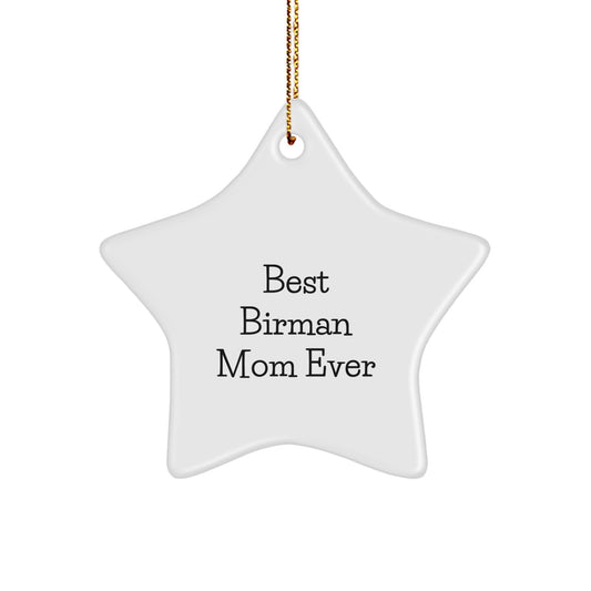 Funny Birman Cat Mom Gifts from Family for Christmas Unique Star Ornament, Best 'Birman Mom Ever' Quote, Perfect for Christmas Tree Hanging - Image 1