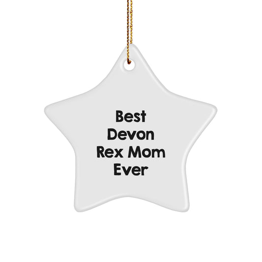 Funny Devon Rex Cat Mom Star Ornament Gifts from Friends, Christmas Unique Gifts for Devon Rex Cat Enthusiasts, Star Ornament with Quote 'Best Devon Rex Mom Ever' - Image 1