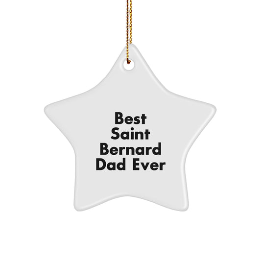 Saint Bernard Dog Star Ornament Gifts from Best Dad Ever, Funny Quote, Christmas Unique Gifts for Saint Bernard Dog Lovers - Image 1