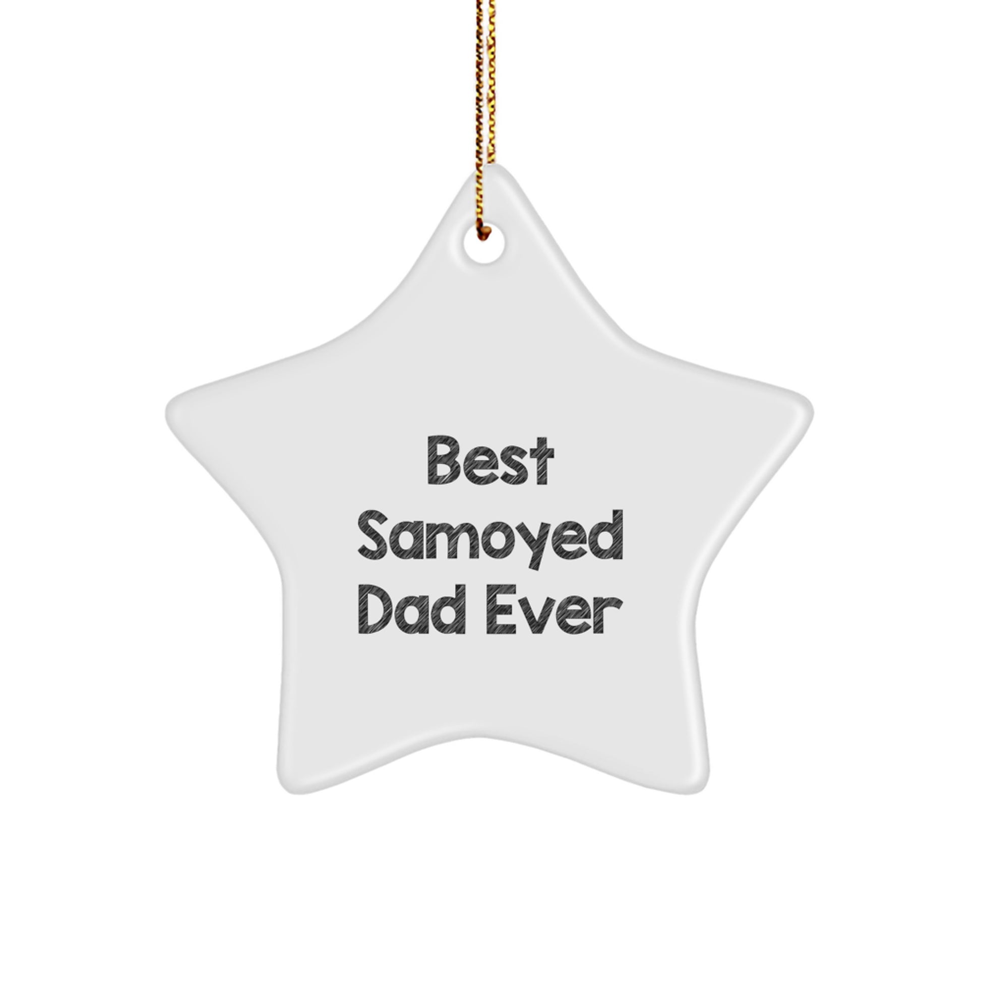 Funny Samoyed Dog Gifts for Dad - Best Samoyed Dad Ever Star Ornament, Gifts from Men to Family - Image 1