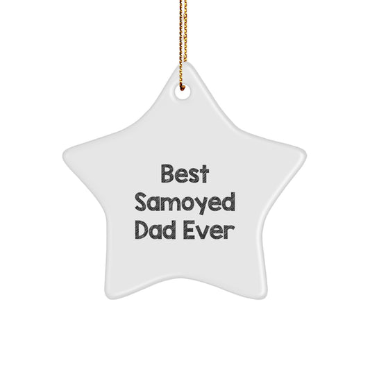 Funny Samoyed Dog Gifts for Dad - Best Samoyed Dad Ever Star Ornament, Gifts from Men to Family - Image 1