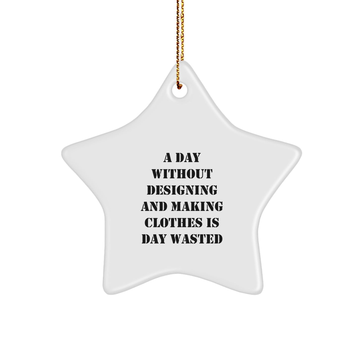 Funny Star Ornament for Designing and Making Clothes Lovers - Gifts from Family and Friends for Christmas Unique Gifts - Image 1