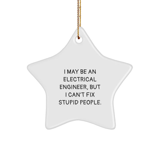 Electrical Engineer Humor Funny Star Ornament Gifts from Men for Electrical Engineer Friends, Unique Christmas Unique Gifts, Star Shaped Decorations - Image 1