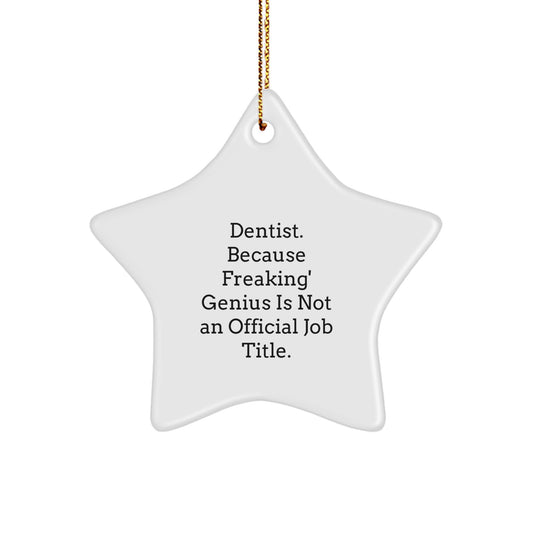 Funny Dentist Star Ornament Gifts from Family and Friends, Unique Christmas Decorations for Dentist Men and Women, Star Shaped Gift Ideas - Image 1