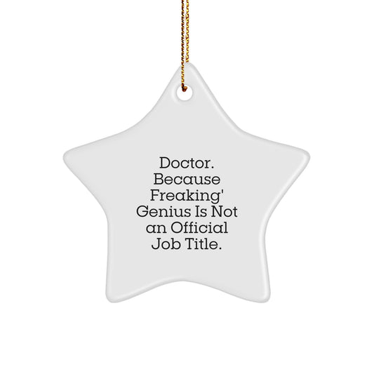 Funny Doctor Star Ornament Gifts from Family, Friends, or Coworkers for the Doctor in Your Life - Christmas Unique Gifts - Image 1