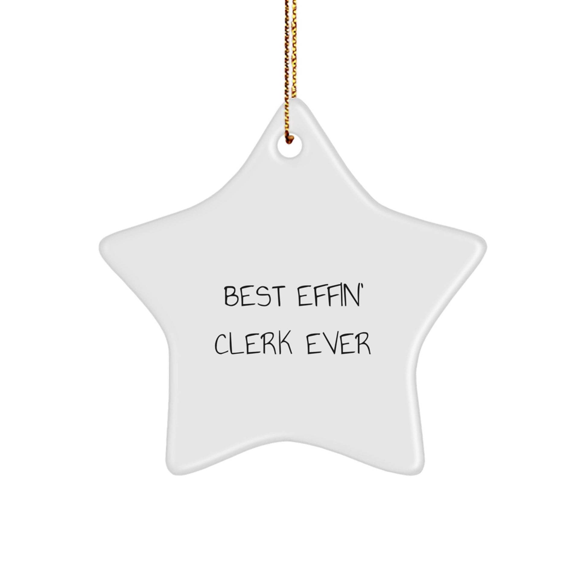 Funny Clerk Gifts from Family for Men Best Effin' ' Clerk Ever Star Ornament - Image 1