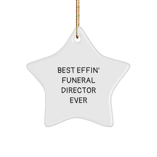 Funny Funeral Director Gifts from Men - Best Effin' Funeral Director Ever Star Ornament for Christmas Unique Gifts - Image 1