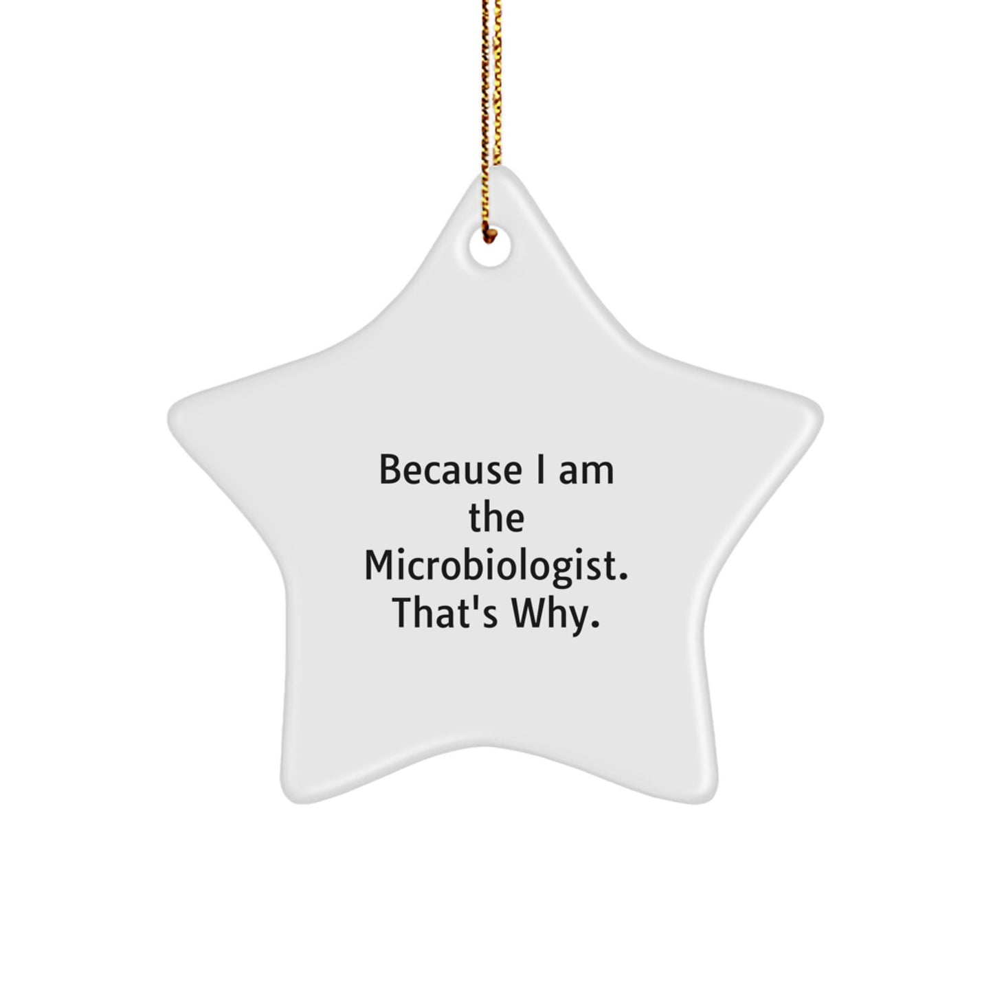 Funny Microbiologist Star Ornament Gifts from Friends, Funny Gifts for Microbiologist, Star Shaped Christmas Unique Gifts - Image 1
